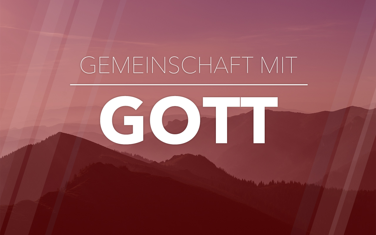 Gemeinschaft mit Gott